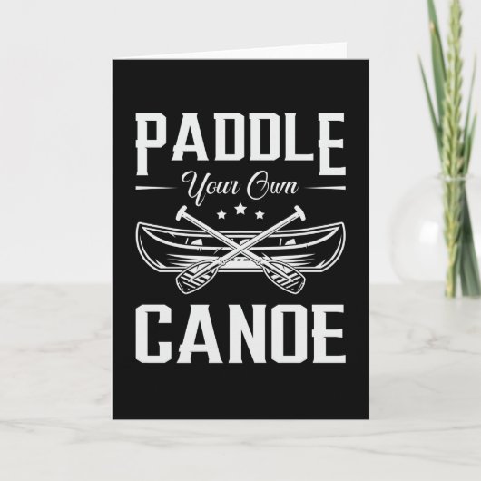 Paddle Your Own Canoe Boat Boating River Funny Kaart (Voorkant)