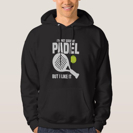 Paddleball Speler Niet Goed Racket Lover Padel Hoodie (Voorkant)