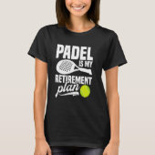 Paddleball Toernooi Fan Retirement Lover Game Pa T-shirt (Voorkant)