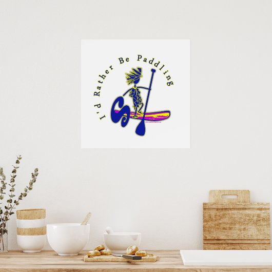 Paddleboard dat ik liever aan het pakken ben poster (Keuken)