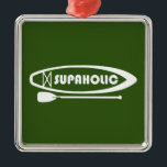 Paddleboarding met superholic standup metalen ornament<br><div class="desc">Je houdt van opzichtopboarding,  je bent een sufholic. Dit ontwerp show een zadel en het woord "sufholic" binnenin.</div>