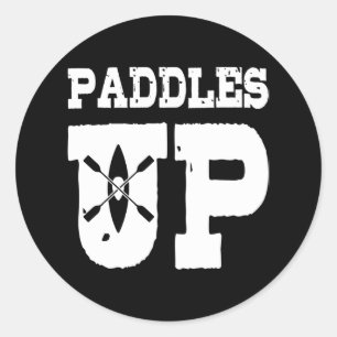 PADDLES UP Funny Kayaking Canoe Gear Kayaker Ronde Sticker