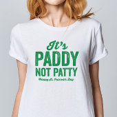 Paddy niet grappig St. Patrick's Day T-Shirt