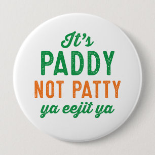 Paddy niet Patty grappig St. Patrick's Day pin Ronde Button 4,0 Cm