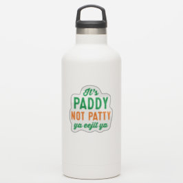 Paddy niet Patty St. Patrick's Day grappig Sticker