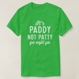 Paddy niet Patty St. Patrick's Day shirt
