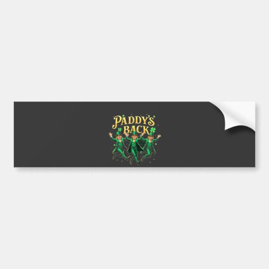 Paddy's Back Funny St Patrick's Day Trump-onderste Bumpersticker (Voorkant)