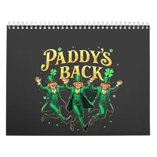 Paddy's Back Funny St Patrick's Day Trump-onderste Kalender (Hoes)