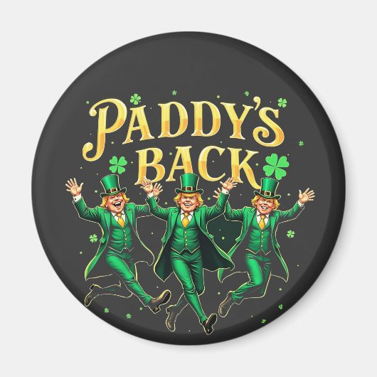 Paddy's Back Funny St Patrick's Day Trump-onderste Magneet (Voorkant)