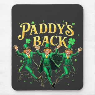 Paddy's Back Funny St Patrick's Day Trump-onderste Muismat