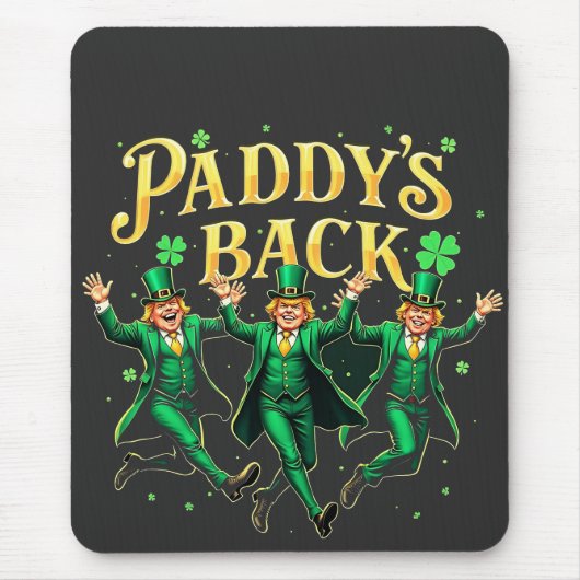Paddy's Back Funny St Patrick's Day Trump-onderste Muismat (Voorkant)