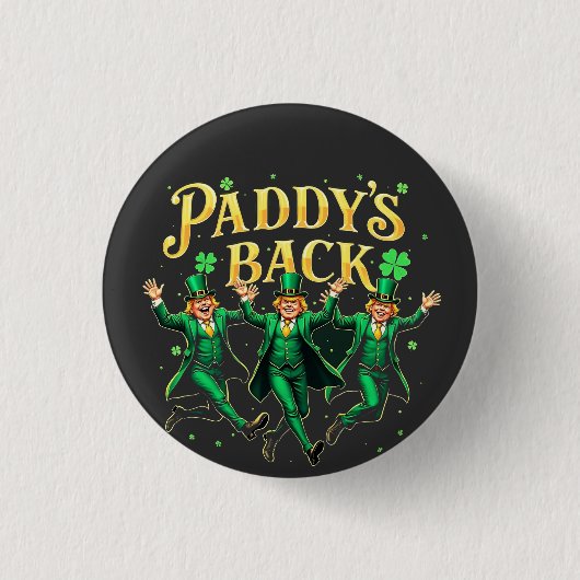 Paddy's Back Funny St Patrick's Day Trump-onderste Ronde Button 3,2 Cm (Voorkant)