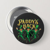 Paddy's Back Funny St Patrick's Day Trump-onderste Ronde Button 7,6 Cm (Voorkant /achterkant)