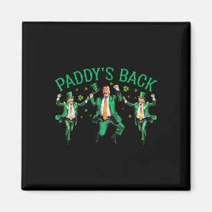 Paddy's Back Funny Trump Dancing St Patrick's Day Magneet