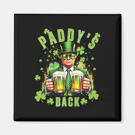 Paddy's Back Funny Trump St Patrick's Day Ierse Sh Magneet (Voorkant)