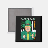 Paddy's Back Funny Trump St. Patricks Day Mannen V Magneet (Voorkant / Achterkant)