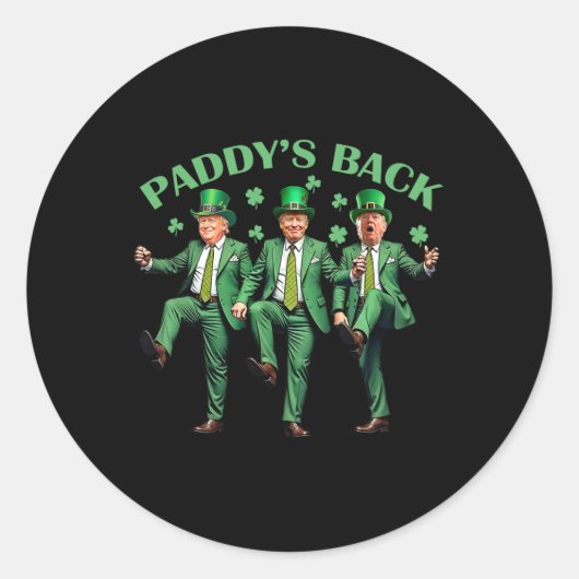 Paddy's Back St Patricks Day Grappig Trump dansen Ronde Sticker (Voorkant)