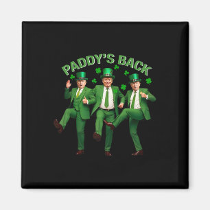 Paddy's Back Trump Dancing St Patricks Day Funny N Magneet