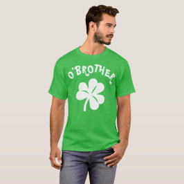 Paddy's Day - O'Brother T-shirt