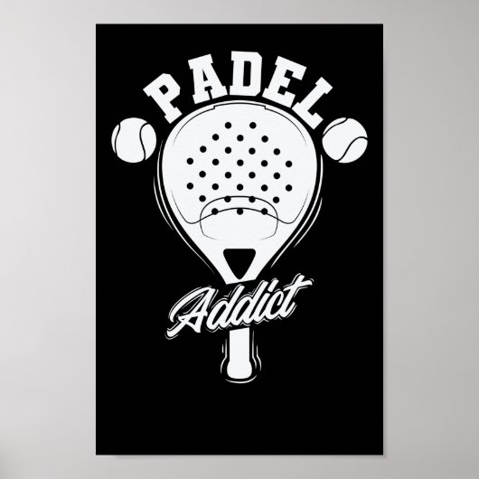 Padel Addict Tennis Ballsportart Poster (Voorkant)