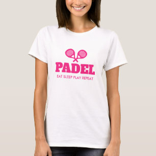 Padel Eat Sleep Play Herhaal t shirt voor vrouwen