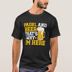 Padel en Beer Padel Tennisspeler Paddle Tennis P T-shirt