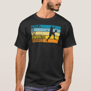 Padel is mijn favoriete reden voor Padel Player T-shirt