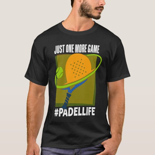 Padel One More Game Padel Life Padeleur Padel Pla T-shirt (Voorkant)