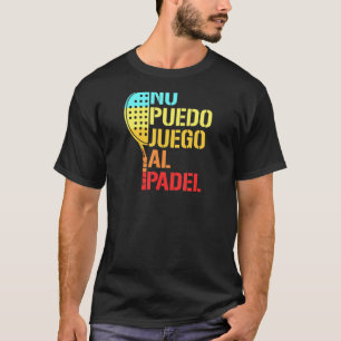 Padel Paddle Tennis Geen idee hoe je Padel Span ku T-shirt