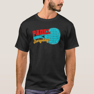 Padel Paddle Tennis Paddel Racquet Ball Vintage 8 T-shirt