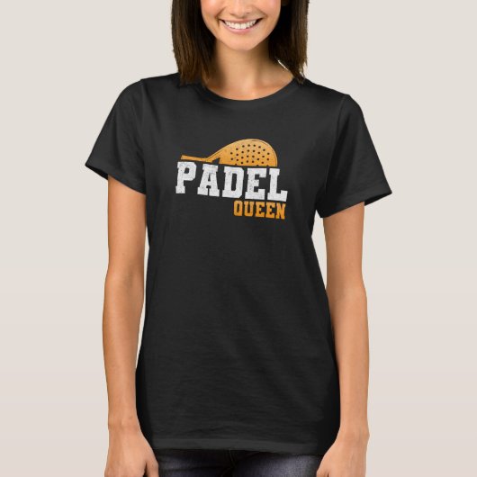 Padel Paddle Tennis Queen Princess Backhand Racket T-shirt (Voorkant)