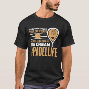 Padel Soft Serve Ice Cream Sport Padel Player T-shirt