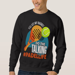 Padel Sport Padelracket Padelspeler Padeleur Trui