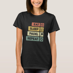 Padel Tennis Eet Slaap Padel Herhaal Grappige Pade T-shirt