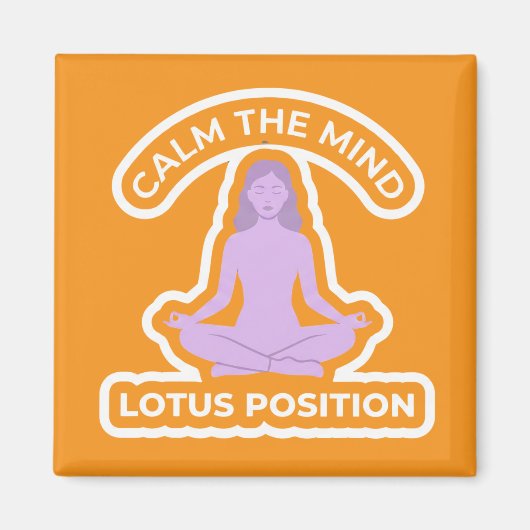 Padmasana Lotus Position • Calm the Mind Yoga Magneet (Voorkant)