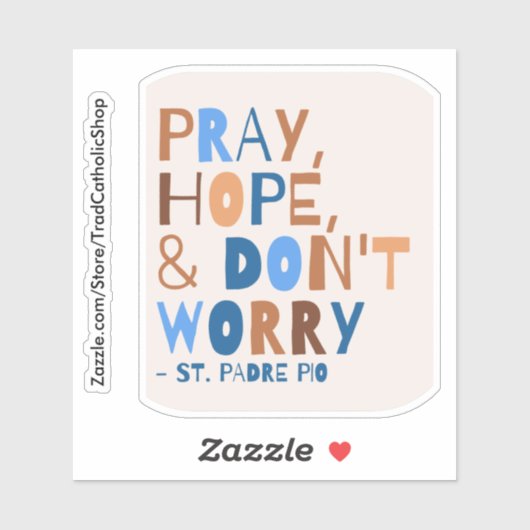 Padre Pio Pray Hope maakt zich geen zorgen over Sa Sticker (Vel)
