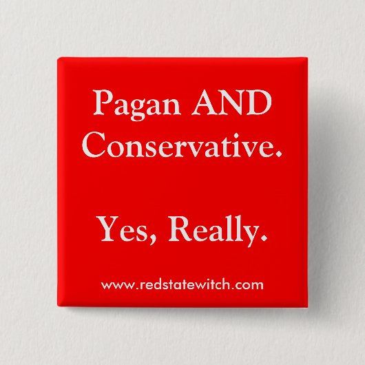 Pagan AND Conservative.Ja, echt waar. Knoop Vierkante Button 5,1 Cm (Voorkant)
