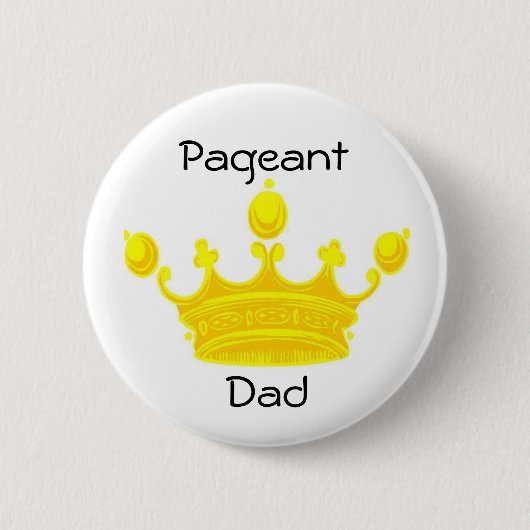 PAGEANT DAD-Button / Pin Ronde Button 5,7 Cm (Voorkant)