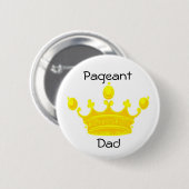 PAGEANT DAD-Button / Pin Ronde Button 5,7 Cm (Voorkant /achterkant)