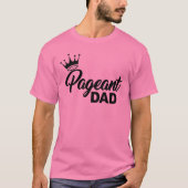 PAGEANT DAD T-SHIRT (Voorkant)