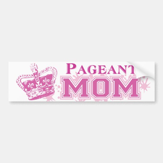 Pageant mama bumpersticker (Voorkant)