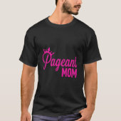 Pageant mama t-shirt (Voorkant)