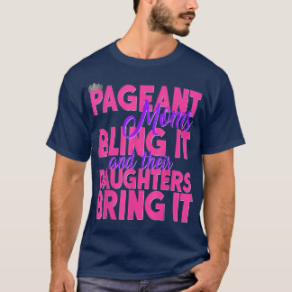 Pageant Moms die het in hun handdoeken gooien, bre T-shirt