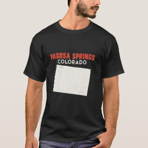 Pagosa Springs Colorado USA State Travel C T-shirt