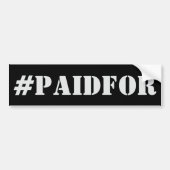 #PAIDFOR Bumper Sticker - Paid For! (Voorkant)