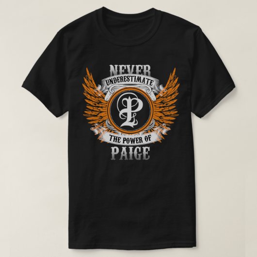 Paige naam Shirt onderschat nooit de kracht van (Design voorkant)