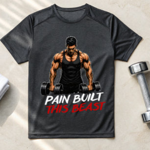 Pain Built This Beast Gym T-Shirt – Wilde Work-Out