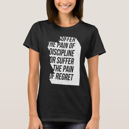 Pain Discipline or Regret Workout Motivational Tra T-shirt (Voorkant)