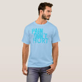 Pain Don't Hurt T-shirt (Voorkant volledig)
