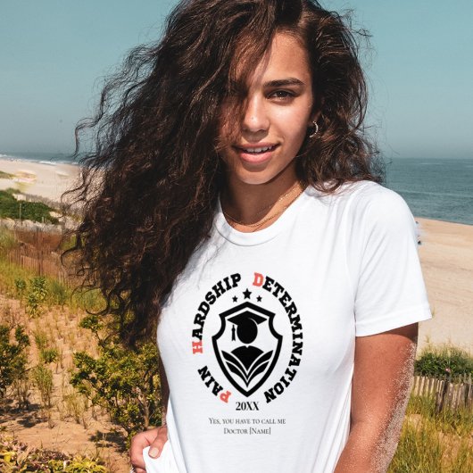 Pain, Hardship, Determination – Funny PhD Quote T-shirt